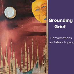 Podcast thumbnail for Grounding Grief