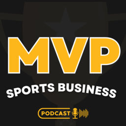 Podcast thumbnail for MVP Sports Business