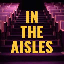 Podcast thumbnail for In The Aisles