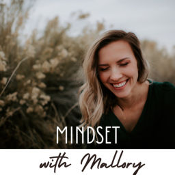 Podcast thumbnail for Mindset With Mallory