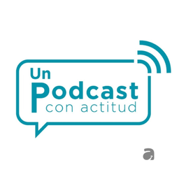 Podcast thumbnail for Un Podcast con Actitud