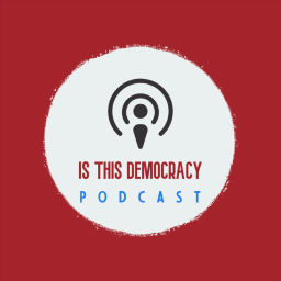 Podcast thumbnail for Is This Democracy