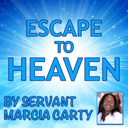 Podcast thumbnail for Escape to Heaven with Servant Marcia Carty