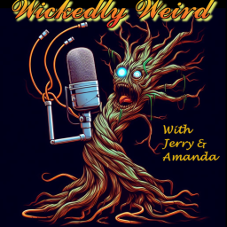 Podcast thumbnail for Wickedly Weird with Jerry & Amanda