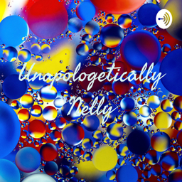 Podcast thumbnail for Unapologetically Nelly