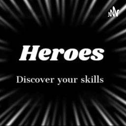 Podcast thumbnail for Heroes