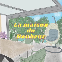 Podcast thumbnail for La maison du bonheur
