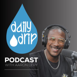 Podcast thumbnail for Daily Drip Podcast