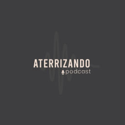 Podcast thumbnail for Aterrizando