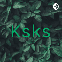 Podcast thumbnail for Ksks