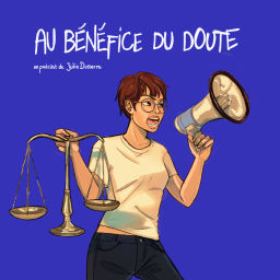 Podcast thumbnail for Au Bénéfice du Doute