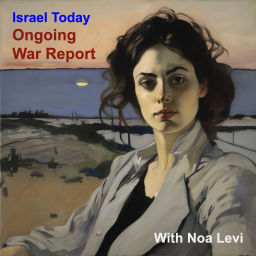Podcast thumbnail for Israel Today: Ongoing War Report
