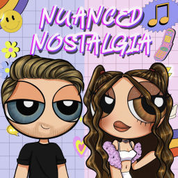 Podcast thumbnail for Nuanced Nostalgia