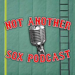 Podcast thumbnail for Not Another Sox Podcast