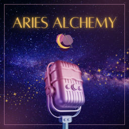 Podcast thumbnail for Aries Alchemy