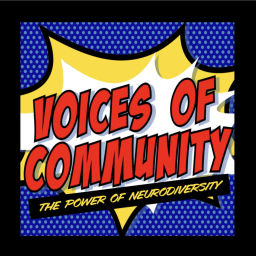 Podcast thumbnail for Voices of Community: Neurodiversity in Life and at Work