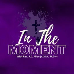 Podcast thumbnail for In The Moment