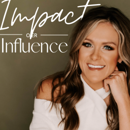 Podcast thumbnail for Impact over Influence