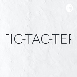 Podcast thumbnail for TIC-TAC-TEP