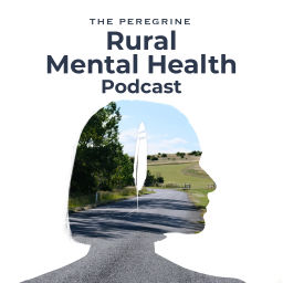 Podcast thumbnail for The Peregrine Rural Mental Health Podcast