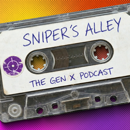 Podcast thumbnail for Sniper’s Alley: The Gen X Podcast