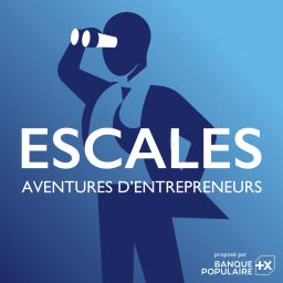 Podcast thumbnail for Escales, Aventures d’entrepreneurs