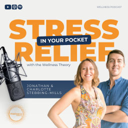 Podcast thumbnail for Stress Relief in Your Pocket with The Wellness Theory