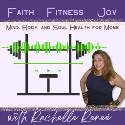 Podcast thumbnail for Faith Fitness Joy - Mind, Body, and Soul Health and Healing