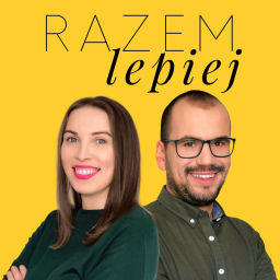 Podcast thumbnail for Razem Lepiej