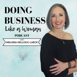 Podcast thumbnail for Doing Business Like a Woman Podcast