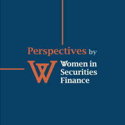 Podcast thumbnail for Perspectives by Women in Securities Finance