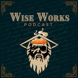 Podcast thumbnail for Wise Works Podcast