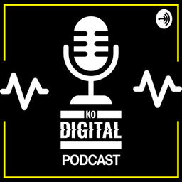Podcast thumbnail for KO Digital | Marketing Podcast