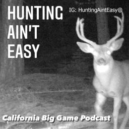 Podcast thumbnail for Hunting Ain't Easy