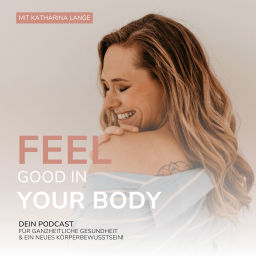 Podcast thumbnail for Feel good in your Body