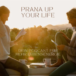 Podcast thumbnail for Prana up your Life. Dein Podcast für mehr Lebensenergie.