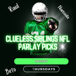 Podcast thumbnail for Clueless Siblings NFL Parlay Picks