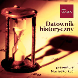 Podcast thumbnail for Datownik historyczny Macieja Korkucia w RMF Classic