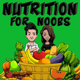 Podcast thumbnail for Nutrition for Noobs