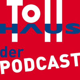 Podcast thumbnail for TOLLHAUS - der Podcast
