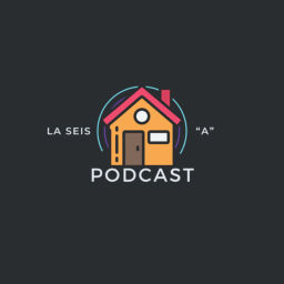 Podcast thumbnail for La Seis A Podcast