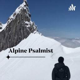 Podcast thumbnail for Alpine Psalmist