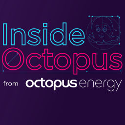 Podcast thumbnail for Inside Octopus Energy