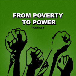 Podcast thumbnail for From Poverty to Power