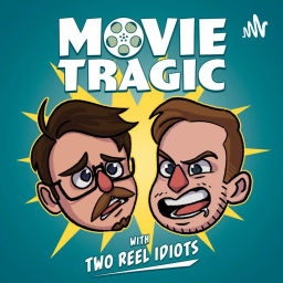 Podcast thumbnail for Movie Tragic