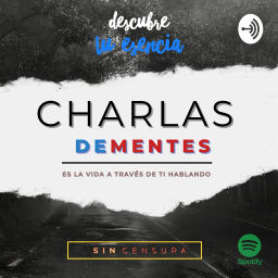 Podcast thumbnail for Charlas De Mentes - Descubre Tu Esencia