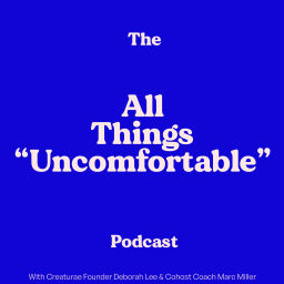 Podcast thumbnail for The "All Things Uncomfortable" Podcast