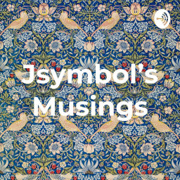 Podcast thumbnail for Jsymbol's Musings