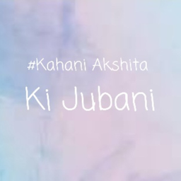 Podcast thumbnail for #Kahani Akshita Ki Jubani