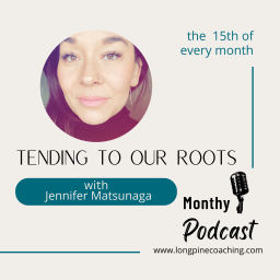 Podcast thumbnail for Tending to Our Roots